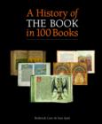 Image for A History of the Book in 100 Books