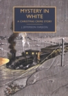 Image for Mystery in white  : a Christmas crime story