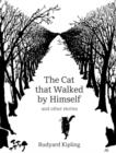 Image for The Cat That Walked by Himself and Other Stories
