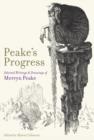 Image for Peake&#39;s progress  : selected writings and drawings of Mervyn Peake