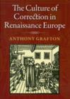 Image for The Culture of Correction in Renaissance Europe