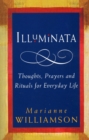 Image for Illuminata  : thoughts, prayers and rituals for everyday life