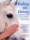 Image for Healing for horses  : the essential guide to using hands-on healing energy with horses