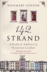 Image for 142 Strand  : a radical address in Victorian London