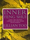 Image for Inner feng shui  : using the ancient Chinese art for inner development