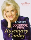 Image for Rosemary Conley&#39;s low fat cookbook two