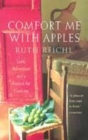 Image for Comfort me with apples  : love, adventure and a passion for cooking