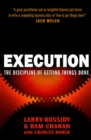 Image for Execution  : the discipline of getting things done