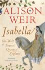 Image for Isabella  : She-Wolf of France, Queen of England
