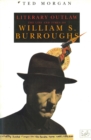 Image for Literary Outlaw : The Life and Times of William.S.Burroughs