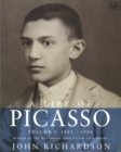 Image for A Life Of Picasso Volume I : 1881-1906
