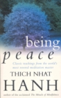 Image for Being Peace : Classic teachings from the world&#39;s most revered meditation master