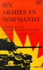 Image for Six Armies in Normandy : From D-Day to the Liberation of Paris
