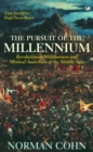 Image for The pursuit of the millennium  : revolutionary millenarians and mystical anarchists of the Middle Ages