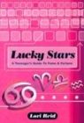 Image for Lucky stars  : a teenager&#39;s guide to fame and fortune