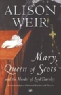 Image for Mary, Queen of Scots and the murder of Lord Darnley