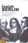 Image for Three critics of the Enlightenment  : Vico, Hamann, Herder