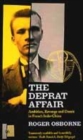 Image for The Deprat affair  : ambition, revenge and deceit in French Indo-China