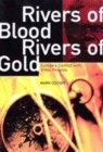 Image for Rivers of blood, rivers of gold  : Europe&#39;s conflict with tribal peoples