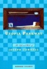 Image for Utopia Parkway  : the life and work of Joseph Cornell