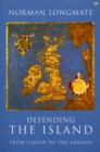 Image for Defending the island  : from Caesar to the Armada