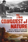 Image for The conquest of nature  : water, landscape and the making of modern Germany