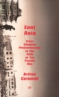 Image for East Asia  : from Chinese predominance to the rise of the Pacific Rim