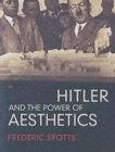 Image for Hitler and the Power of Aesthetics