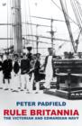 Image for Rule Britannia  : the Victorian and Edwardian Navy