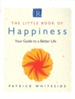 Image for The little book of happiness  : your guide to a better life