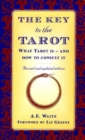 Image for The key to Tarot  : what Tarot is - and how to consult it