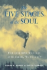 Image for The five stages of the soul  : charting the spiritual passages that shape our lives