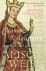 Image for Eleanor of Aquitaine  : by the wrath of God, Queen of England