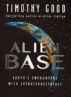 Image for Alien base  : Earth&#39;s encounters with extraterrestrials
