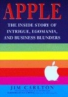 Image for Apple  : the inside story of intrigue, egomania, and business blunders