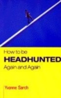 Image for How to be headhunted - again and again