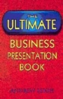 Image for The Ultimate Business Presentation Book