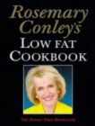 Image for Rosemary Conleys Low Fat Cookbook