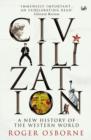 Image for Civilization  : a new history of the Western world