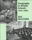 Image for Geography in British Schools, 1885-2000