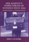 Image for Her Majesty&#39;s Inspectorate of Schools Since 1944