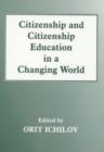 Image for Citizenship and Citizenship Education in a Changing World
