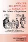 Image for Gender, colonialism and education  : the politics of experience