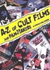 Image for The A-Z of Cult Films and Film-makers