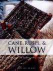 Image for Cane, rush and willow  : weaving with natural materials