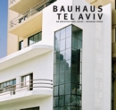 Image for Bauhaus Tel Aviv  : an architectural guide