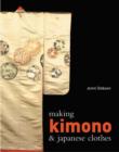 Image for Making kimono &amp; Japanese clothes