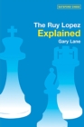 Image for The Ruy Lopez explained