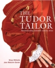 Image for The Tudor tailor  : reconstructing 16th-century dress