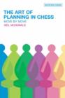 Image for The art of planning in chess  : move by move